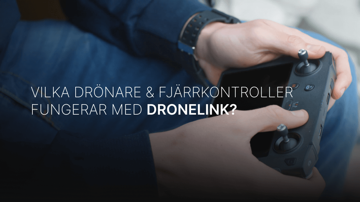 Dronelink Drönare och kontroller - vilka fungerar