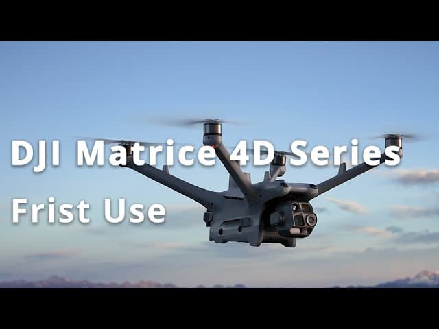 DJI Matrice 4D Series | First Use
