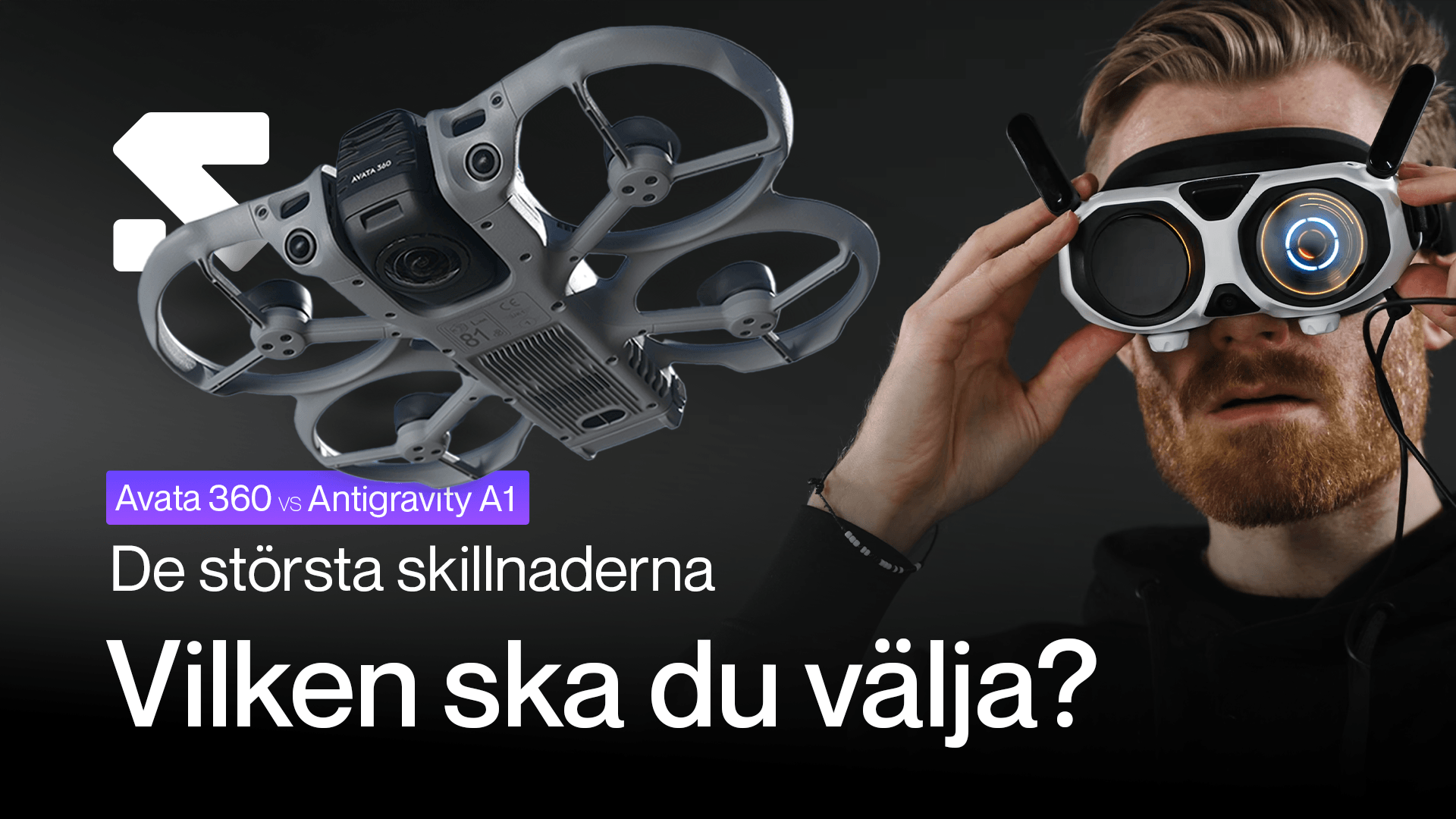 En 360-drönare av modellen DJI Avata 360 visas bredvid en person som bär Antigravity A1-VR-glasögon, med texten 'De största skillnaderna: Vilken ska du välja?'. en-dronare-av.png