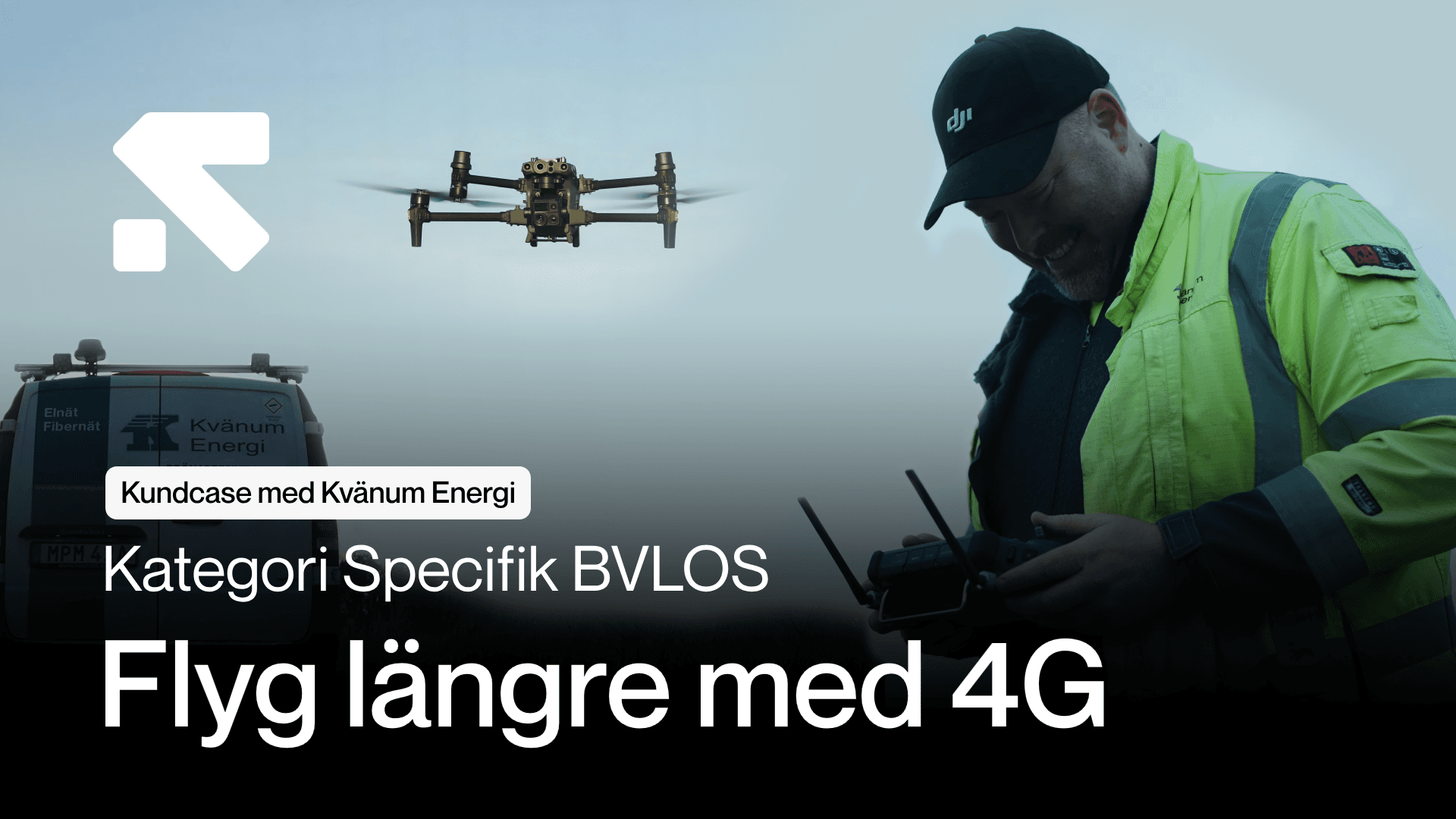 Kundcase med Swedron och Kvänum Energi. Kategori Specifik BVLOS - flyg längre med 4G