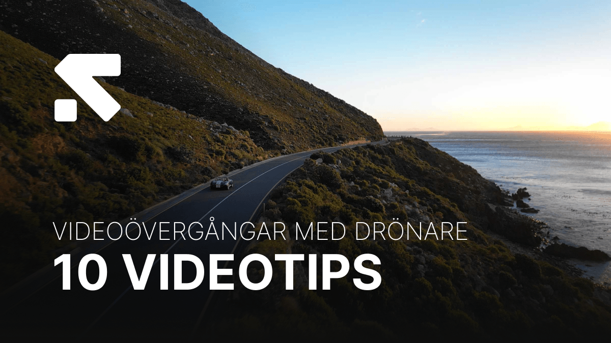 Filma med drönare - 10 tips på videoövergångar Swedron media_ Blogginlägg(30).png