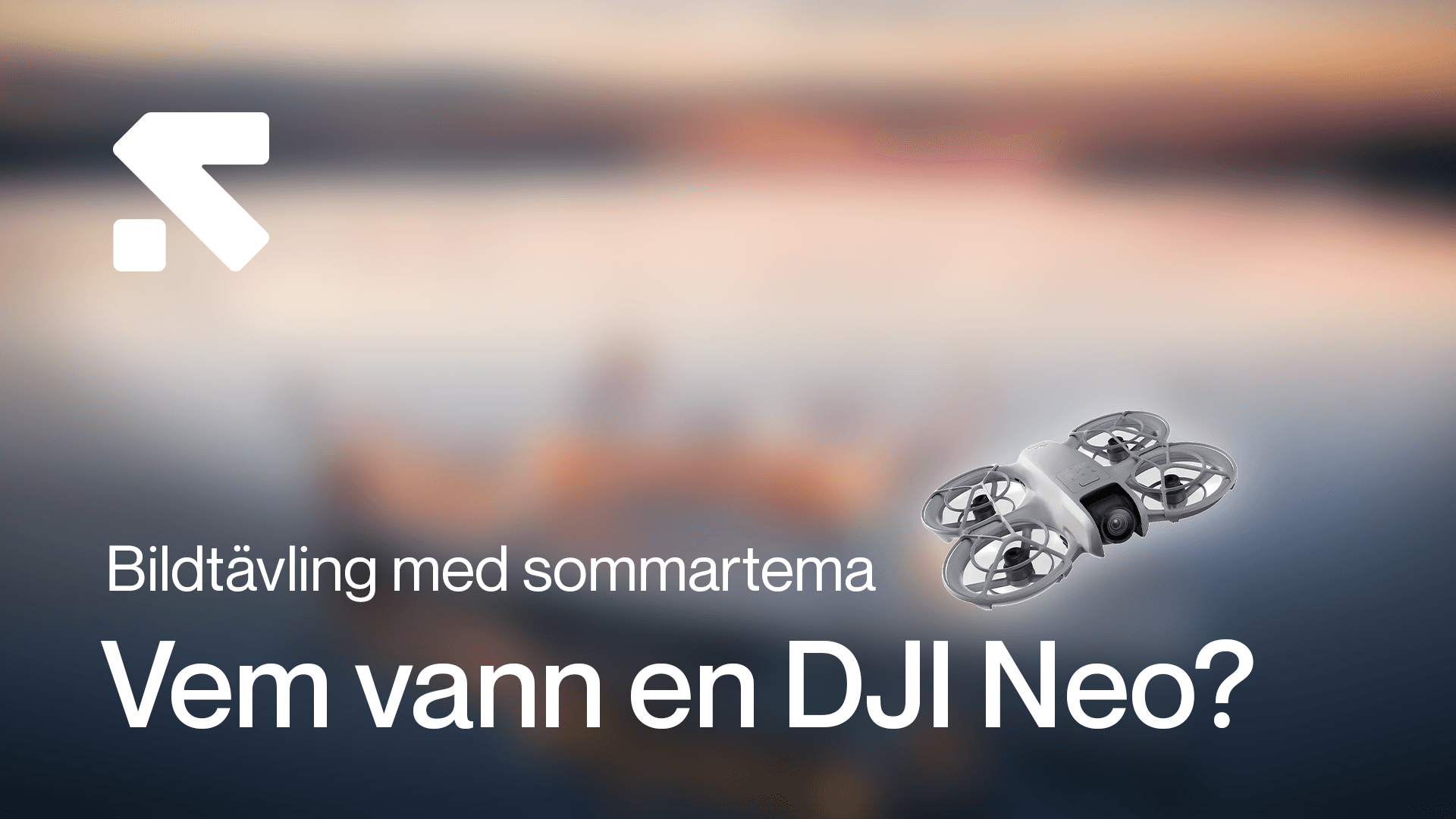 Drönarfototävling med sommartema, där en DJI Neo-drönare är priset, mot en suddig bakgrund av en solnedgång. reklam-for-en.png