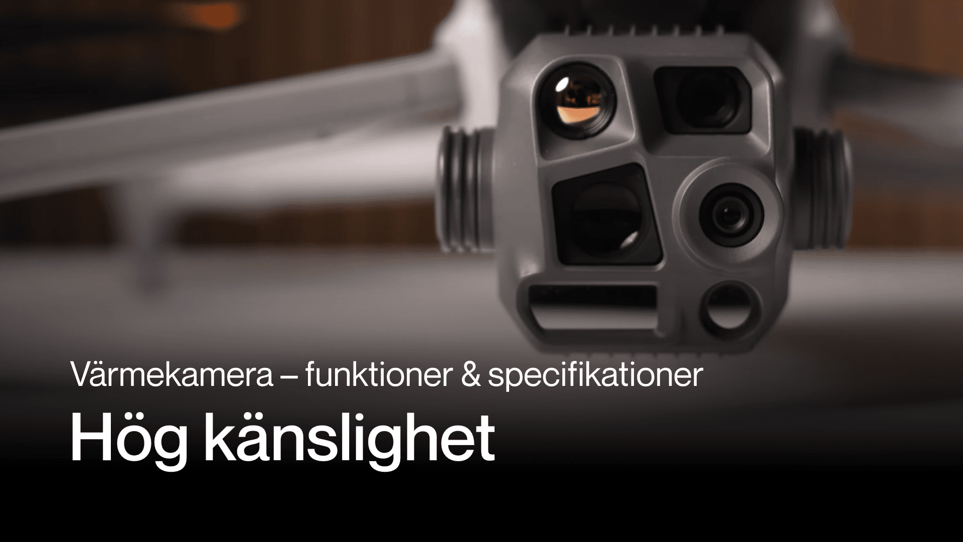 Värmekamera: Hög känslighet