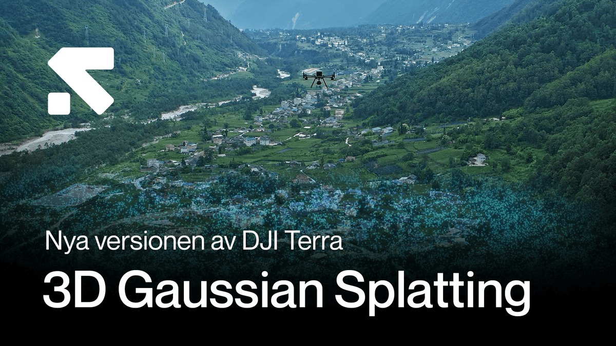 En drönare svävar över ett frodigt dalandskap, med text som annonserar den nya versionen av DJI Terra och 3D Gaussian Splatting. en-dronare-svavar.png