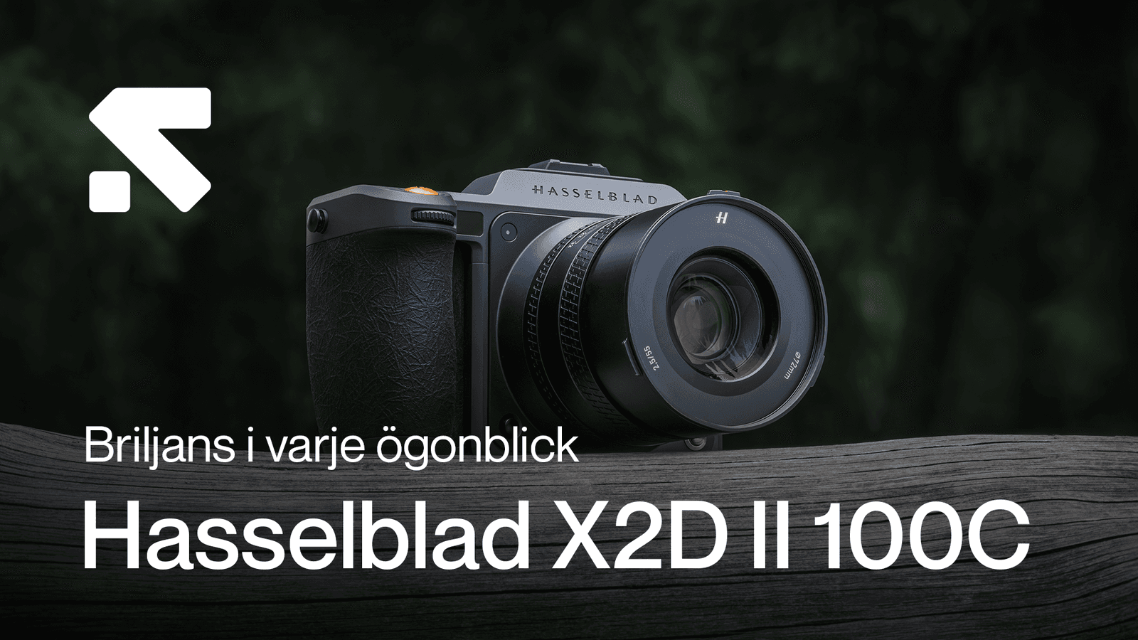 Hasselblad X2D II 100C-kamera visas mot en suddig bakgrund, med texten 'Briljans i varje ögonblick'.