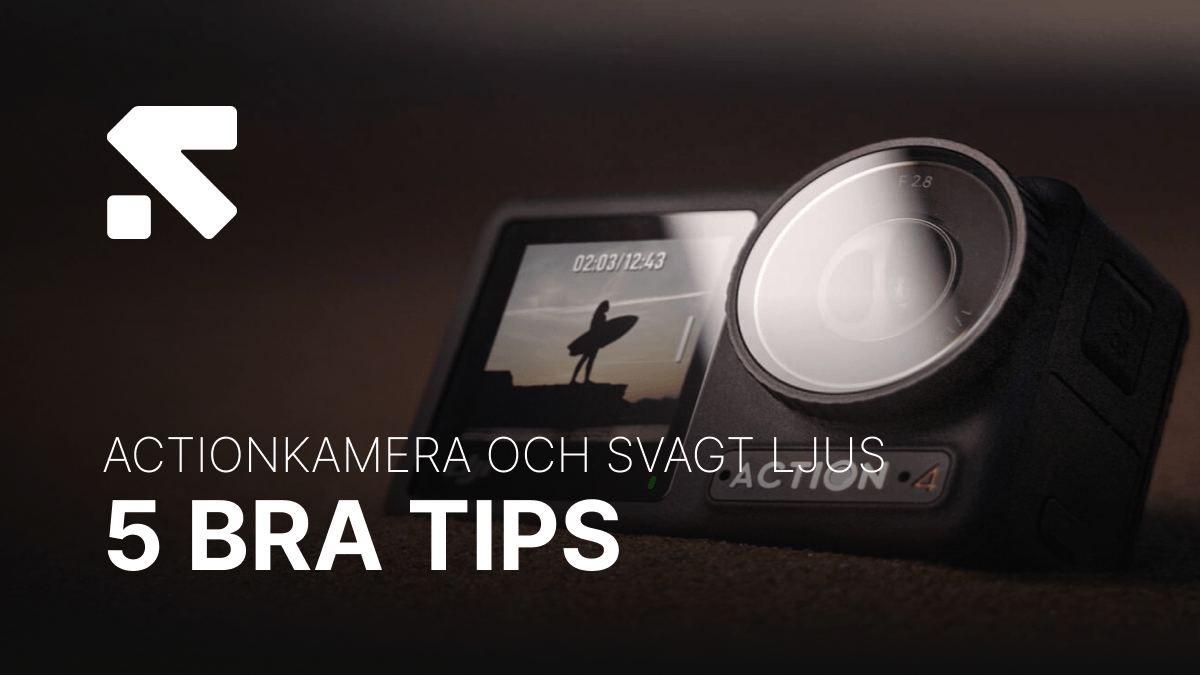 Actionkameror och svagt ljus: 5 saker att veta Swedron media_ Blogginlägg(15).png