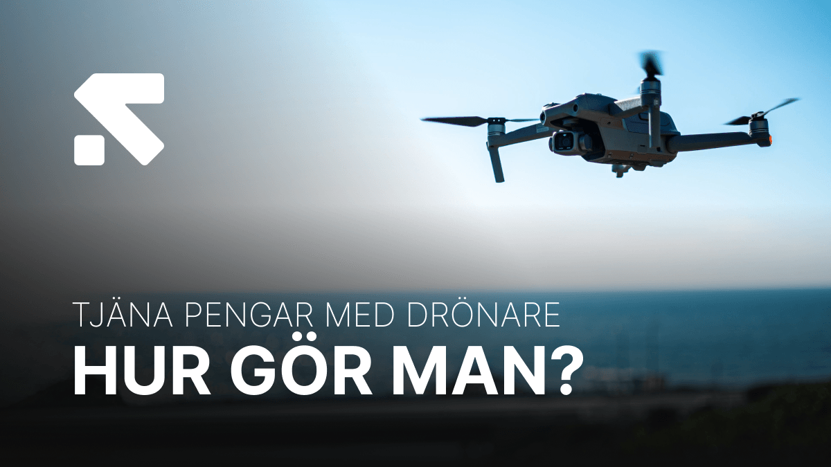 Drönare som inkomstkälla: Så maximerar du din förtjänst - banner tjäna pengar-blogg.png