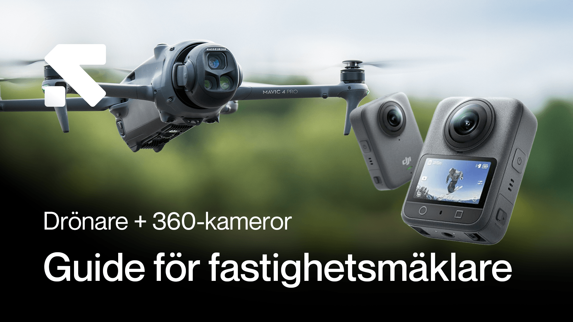 En drönare och två 360-kameror visas mot en suddig bakgrund, med texten 'Guide för fastighetsmäklare'. en-dronare-och.png