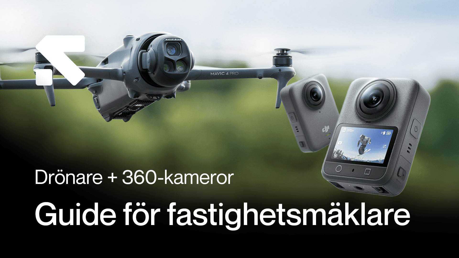 En drönare och två 360-kameror visas mot en suddig bakgrund, med texten 'Guide för fastighetsmäklare'.