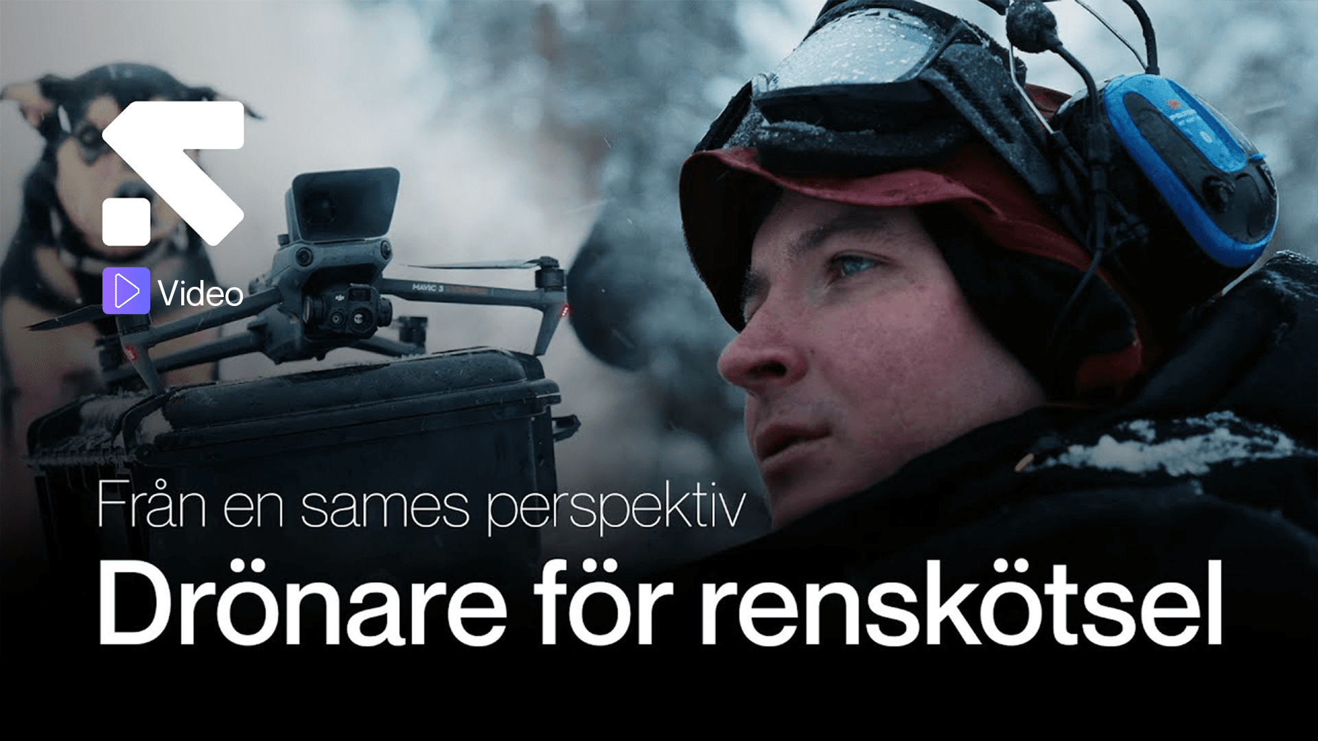 Drönare för renskötsel - En sames berättelse: YouTube Thumbnail